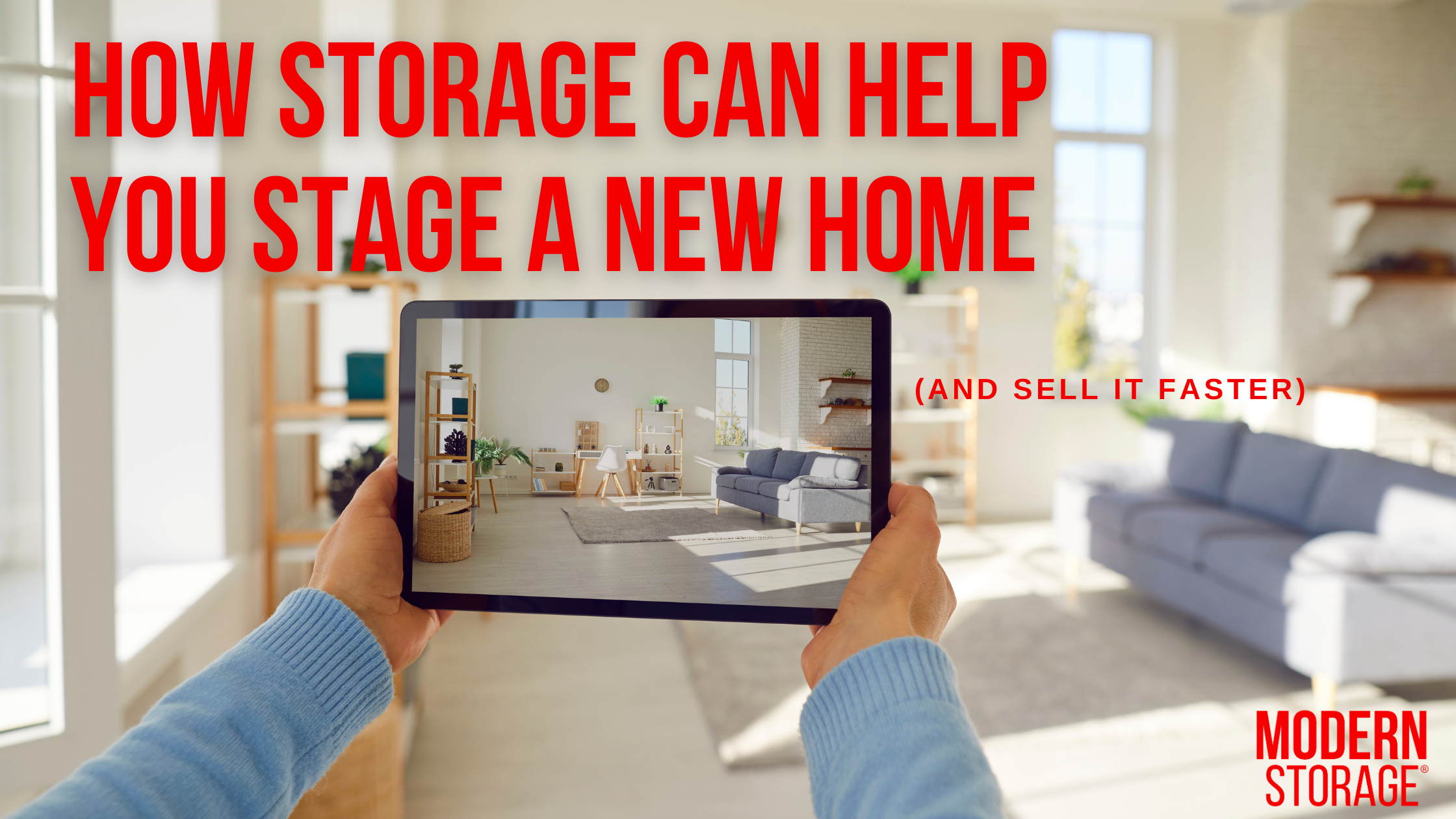How Storage Can Help You Stage a New Home (and Sell It Faster)